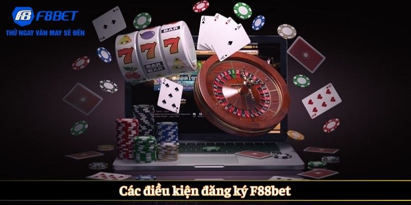 Các điều kiện đăng ký F88bet