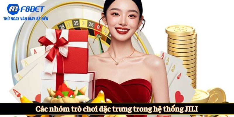 Các nhóm trò chơi đặc trưng trong hệ thống JILI