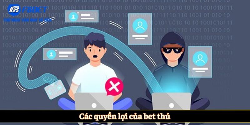 Các quyền lợi của bet thủ