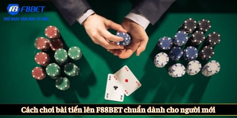 Cách chơi bài tiến lên F88BET chuẩn dành cho người mới