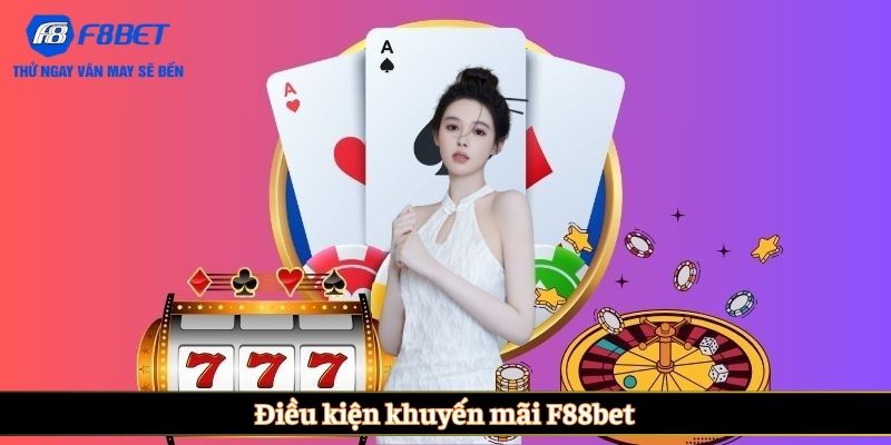 Điều kiện khuyến mãi F88bet