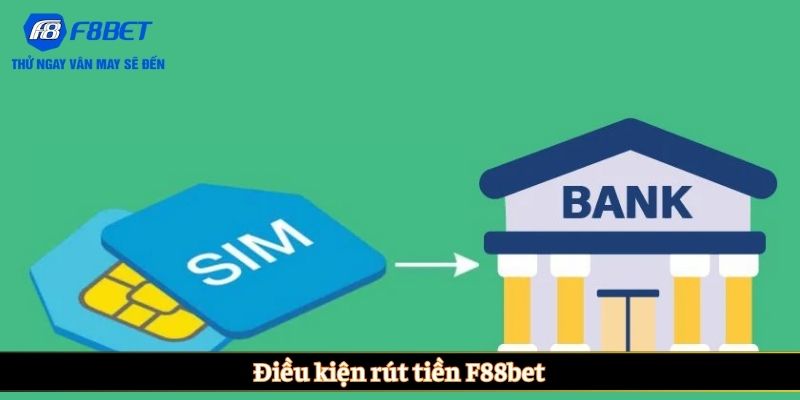 Điều kiện rút tiền F88bet