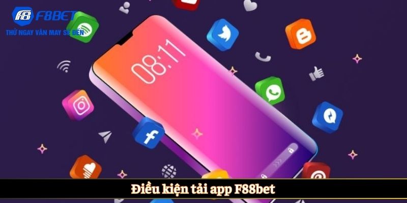 Điều kiện tải app F88bet