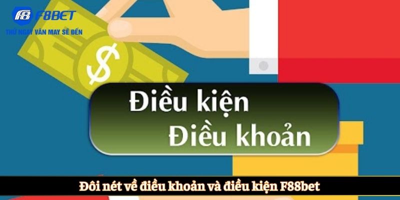 Đôi nét về điều khoản và điều kiện F88bet