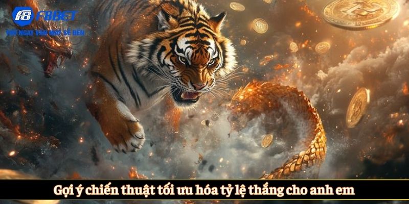 Gợi ý chiến thuật tối ưu hóa tỷ lệ thắng cho anh em