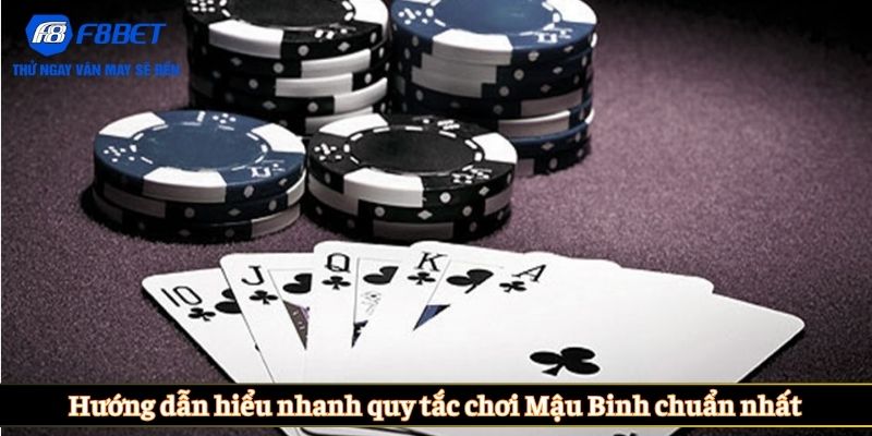 Hướng dẫn hiểu nhanh quy tắc chơi Mậu Binh chuẩn nhất