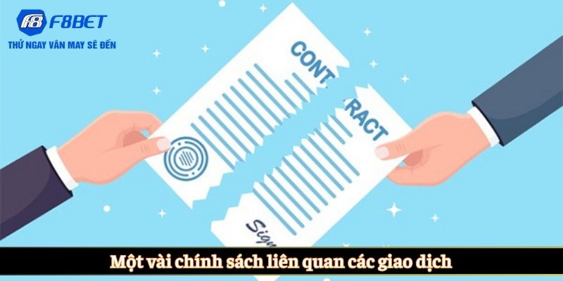 Một vài chính sách liên quan các giao dịch