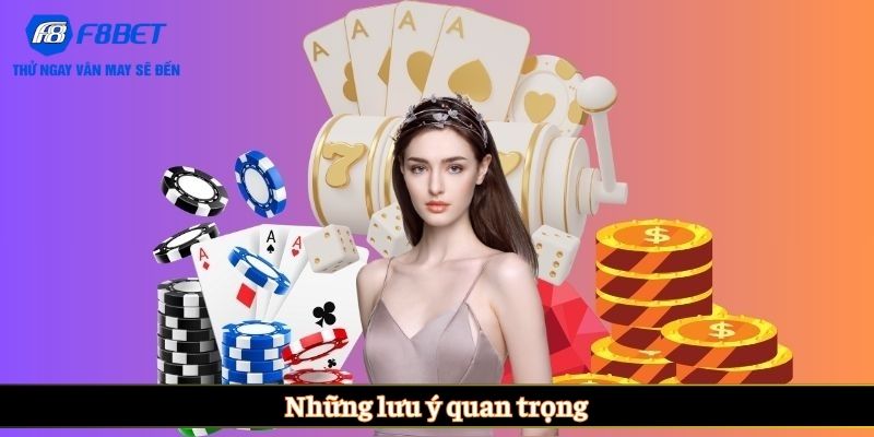 Những lưu ý quan trọng