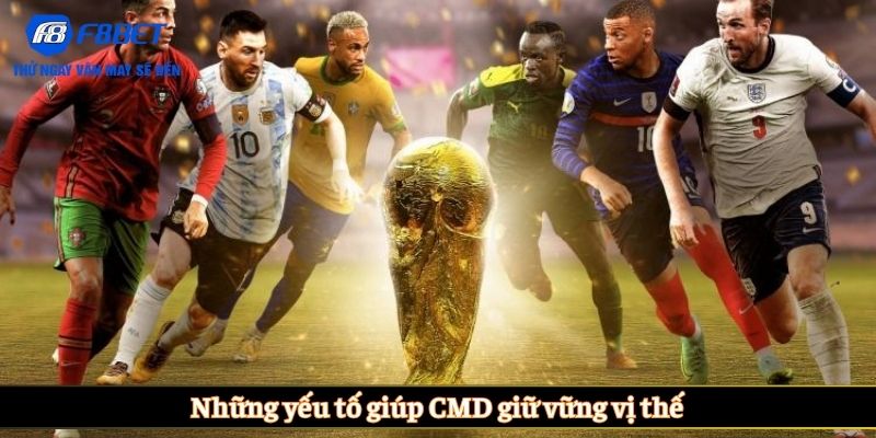 Những yếu tố giúp CMD giữ vững vị thế