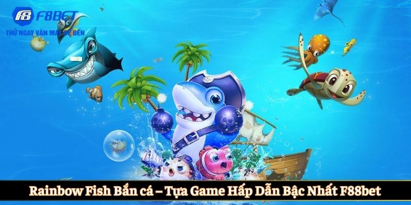 Rainbow Fish bắn cá