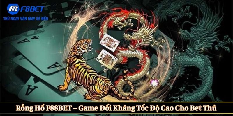 Rồng Hổ F88BET