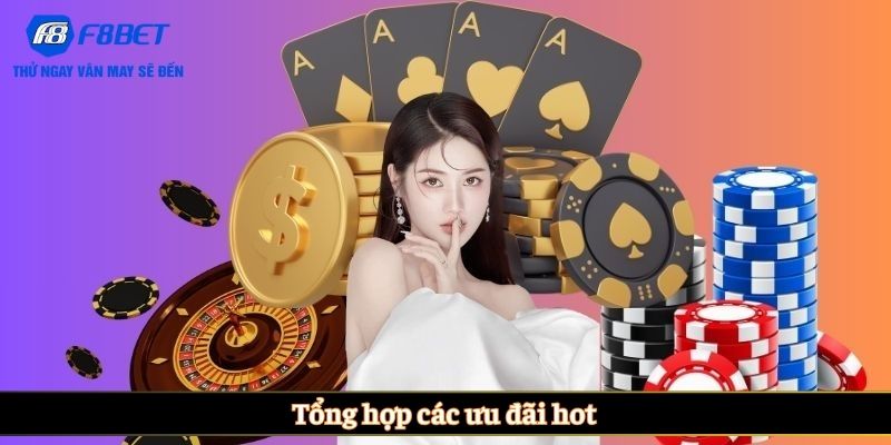 Tổng hợp các ưu đãi hot