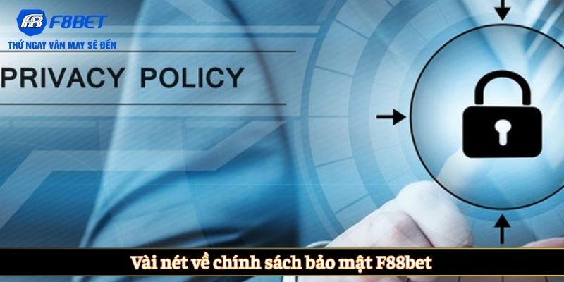Vài nét về chính sách bảo mật F88bet