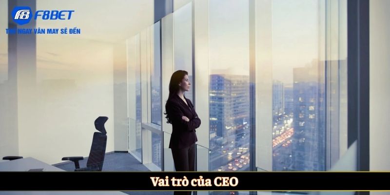 Vai trò của CEO